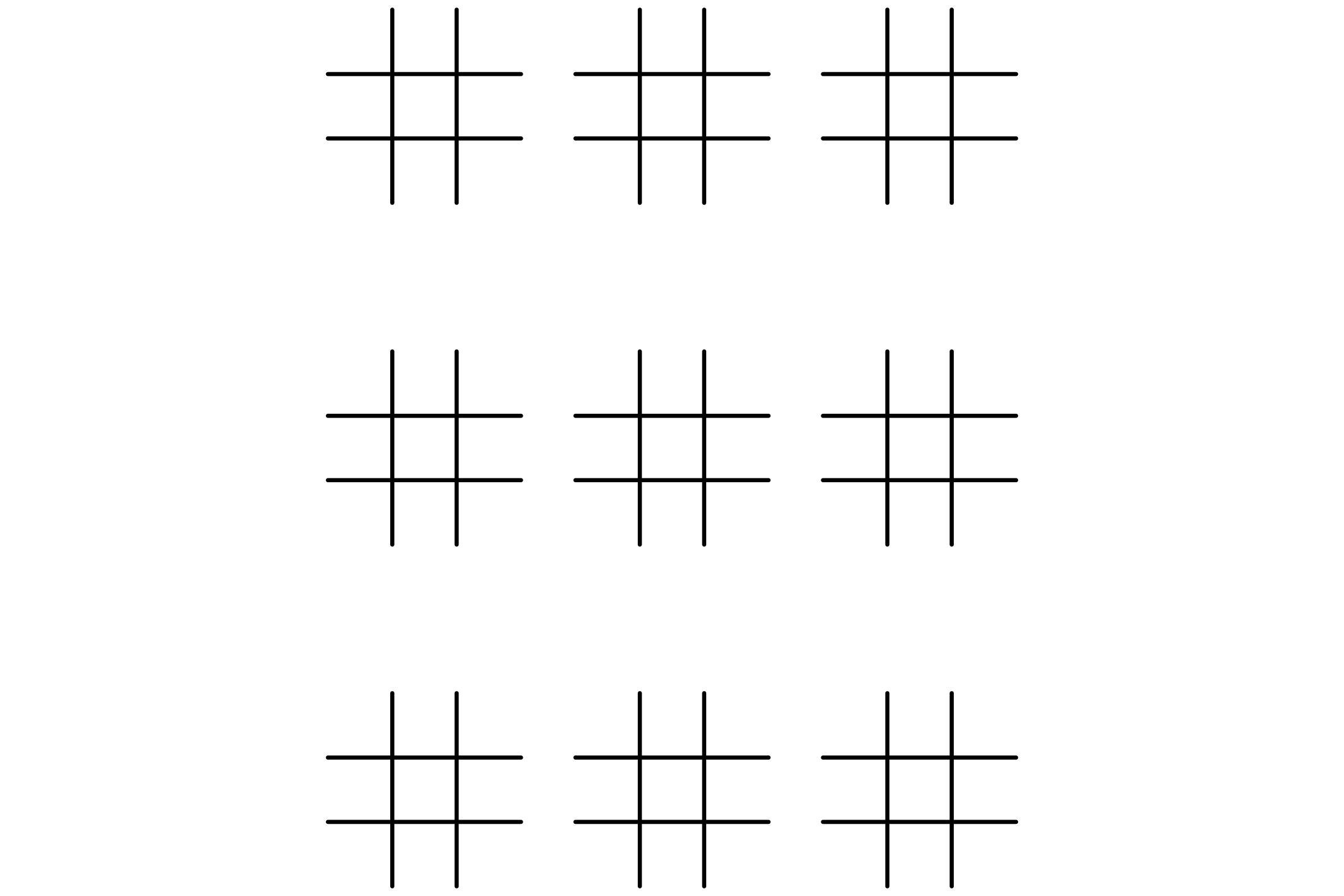 A page of empty 3x3 tic tac toe boards drawn as thick # signs.